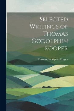Selected Writings of Thomas Godolphin Rooper - Rooper, Thomas Godolphin