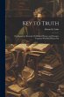 Key to Truth: Or, Expository Remarks On... - Bild 1