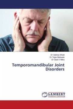 Temporomandibular Joint Disorders - Bhatt, Dr Vaibhav;Motiwale, Dr Tejas;Mitra, Dr Geeti V