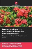 Ixora coccinea L. : extractos e fracções hidroalcoólicas