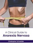 A Clinical Guide to Anorexia Nervosa
