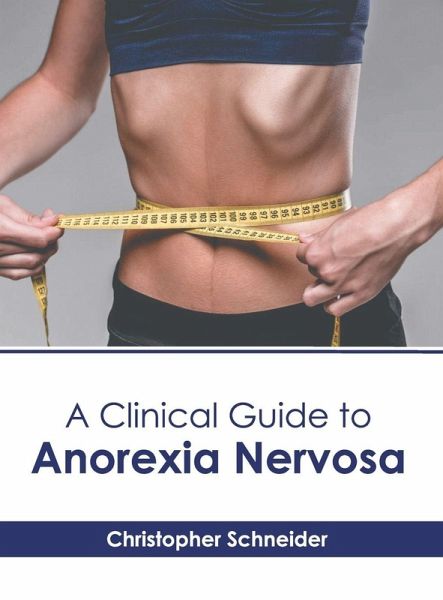 A Clinical Guide to Anorexia Nervosa A Clinical Guide to Anorexia Nervosa
