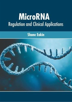 Microrna: Regulation and Clinical Applications