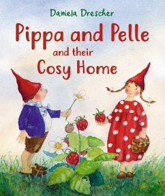 Pippa and Pelle and their Cosy Home - Drescher, Daniela
