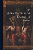 The Degeneration of Dorothy