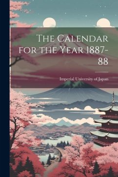 The Calendar for the Year 1887-88 - Japan, Imperial University of