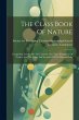 The Class Book Of Nature: Comprising... - Bild 1