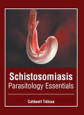 Schistosomiasis: Parasitology Essentials Schistosomiasis: Parasitology Essentials