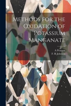 Methods for the Oxidation of Potassium Manganate - Johnson, F. R.; Pearson, A.