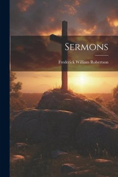 Sermons - Robertson, Frederick William