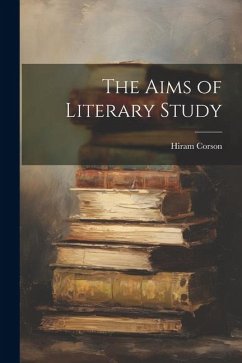 The Aims of Literary Study - Corson, Hiram