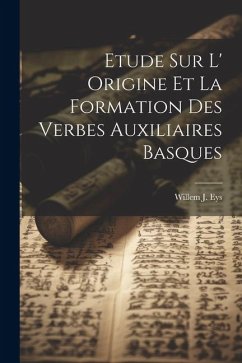 Cover Etude sur L' Origine et la Formation des Verbes Auxiliaires Basques