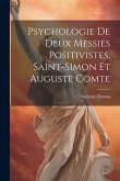 Psychologie de deux messies positivistes, Saint-Simon et Auguste Comte