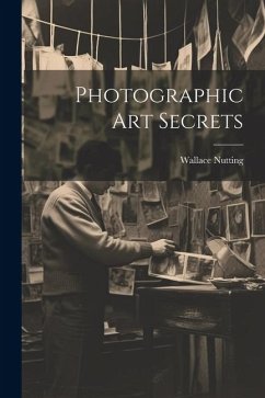 Photographic Art Secrets - Nutting, Wallace