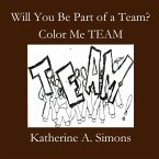 Will You Be Part of a Team? Will You Be Part of a Team?