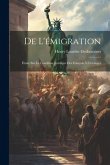 De L'émigration: Étude sur la Condition Juridique des Français à L'étranger