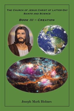 The Church of Jesus Christ of Latter-day Saints And Science - Holmes, Joseph Mark