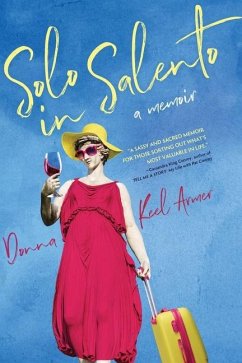 Solo in Salento: A Memoir - Keel Armer, Donna