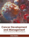 Cancer Development and Management: Impact of Bioactive Natural Products Cancer Development and Management: Impact of Bioactive Natural Products