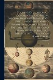 Collier's Cyclopedia of Commercial and Social Information and Treasury of Useful and Entertaining Knowledge on art, Science, Pastimes, Belles-lettres,