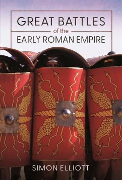 Great Battles of the Early Roman Empire - Elliott, Simon