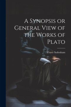 A Synopsis or General View of the Works of Plato - Floyer, Sydenham