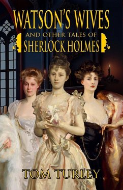 Watson's Wives and Other Tales of Sherlock Holmes - Turley, Thomas A