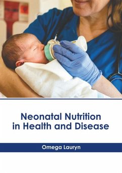 Neonatal Nutrition in Health and Disease