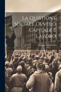 Cover La Quistione Sociale Ovvero Capitale e Lavoro