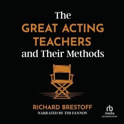 The Great Acting Teachers and Their Methods - Brestoff, Richard