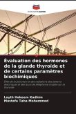 Évaluation des hormones de la glande thyroïde et de certains paramètres biochimiques