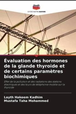 Évaluation des hormones de la glande thyroïde et de certains paramètres biochimiques - Kadhim, Layth Hakeem;Mohammed, Mustafa Taha