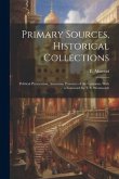 Primary Sources, Historical Collections: Political Persecution; Armenian Prisoners of the Caucasus, With a Foreword by T. S. Wentworth