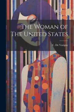 The Woman of The United States - Varigny, C. De