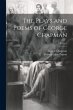 The Plays and Poems of George Chapman;... - Bild 1