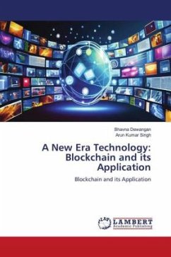 A New Era Technology: Blockchain and its Application - Dewangan, Bhavna;Singh, Arun kumar