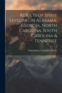 Results of Spirit Leveling in Alabama, Georgia, North Carolina, South Carolina & Tennessee - States Geological Survey, United