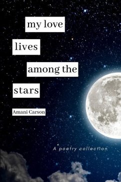 My Love Lives Among The Stars - Carson, Amani