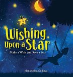 Wishing Upon a Star: Make a Wish and Save a Star