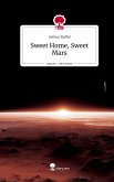 Sweet Home, Sweet Mars. Life is a Story - story.one