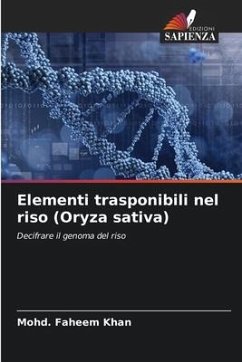 Elementi trasponibili nel riso (Oryza sativa) - Khan, Mohd. Faheem