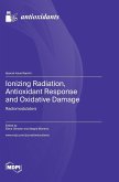 Ionizing Radiation, Antioxidant Response and Oxidative Damage