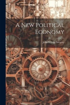 A New Political Economy - Gregory, John Milton