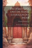 Das Râmâyana und die Râma-Literatur der Inder: Eine Literaturgeschichtliche Skizze