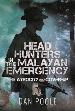 Head Hunters in the Malayan Emergency - Poole, Dan