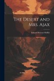 The Desert and Mrs. Ajax