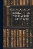 Catalogue of Books in the Portsmouth Athenæum