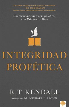 Integridad Profética / Prophetic Integrity - Kendall, R T