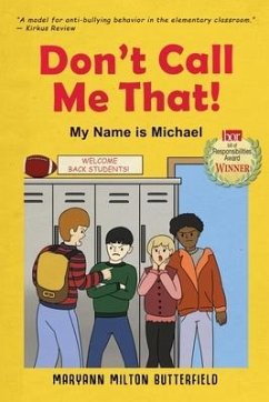 Don't Call Me That!: My Name is Michael - Butterfield, Maryann Milton