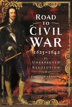 Road to Civil War, 1625-1642 - Venning, Timothy